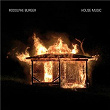 House Music | Rodolphe Burger