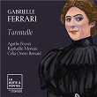 Gabrielle Ferrari: Tarentelle, Op. 49 | Agathe Peyrat