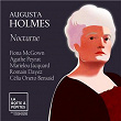 Augusta Holmès: Nocturne pour quatre voix et piano | Agathe Peyrat