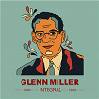 INTEGRAL GLENN MILLER 1940 - 1942 | Glenn Miller