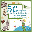 30 comptines & Un conte de légende: Le Petit Prince | Francine Chantereau