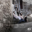 Quatuor hermès: Haydn & Beethoven | Quatuor Hermès