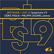 Beethoven: Symphony No. 9 transcribed for 2 Pianos by Franz Liszt | Cedric Pescia