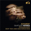 Schubert: Rosamunde & Der Tod und das Mädchen | Quatuor Hermès