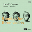 Sonatas for three violins | Ensemble Diderot