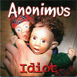 Idiot | Anonimus