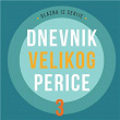 Dnevnik Velikog Perice 3 | Jakov Peruško-rihtar