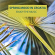 Spring mood in croatia | Detour
