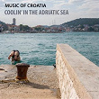Music of Croatia - Coolin' In the Adriatic Sea | Jasna Zlokic