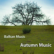 Balkan Music - Autumn Music | Voland Le Mat