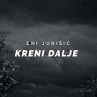 Kreni Dalje | Eni Jurišic