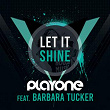 Let it Shine (feat. Barbara Tucker) | Playone