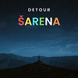 Šarena | Detour