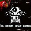 Total Hardcore (Lille - Rotterdam - Antwerp - Barcelona) | Dj Ektoplasm