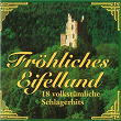 Fröhliches Eifelland | Die Fröhlichen Eifelander, M. Kohl, Nando Franchi's Hüttenmusikanten