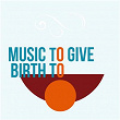 Music to Give Birth To | Skye Dream