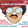 Happy Birthday Sweet Sixteen / Viva Rock And Roll / Hurrah / Music Generation | Mr. Boom & The Boomlites