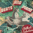 Beats And Piano - Chillout Selection | Crackhouse Lo Fi