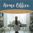 Home Office - Easy Listening Jazz | Jon