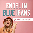 Engel in Blue Jeans - 30 Rock-Schlager | Markus Keil