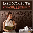 Jazz Moments: Afternoon Tea | Max Clouth Clan
