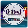 Chillout City Collection - London | Nght Wngs