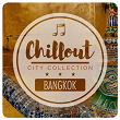 Chillout City Collection - Bangkok | Toxic Wolf