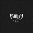 Toxic | Canine