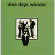 Nine Days Wonder | Nine Days Wonder