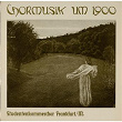 Chormusik um 1900 | Studentenkammerchor Frankfurt Am Main, Bernd Ickert, Hans Michael Beuerle