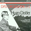 Hugo Distler: Das Orgelwerk 1 | Armin Schoof