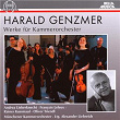 Harald Genzmer: Werke für Kammerorchester | Münchener Kammerorchester, Alexander Liebreich