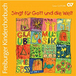 Singt für Gott und die Welt (CD Freiburger Kinderchorbuch) | Kinder- Und Jugendchor Unterwegs Achern-fautenbach