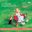 Peter Schindler: Kinderhits mit Witz 5 | Sandra Hartmann