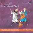 Peter Schindler: Kinderhits mit Witz 6 | Sandra Hartmann