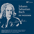 Johann Sebastian Bach: Die Passionen | Jean-sébastien Bach