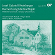 Josef Gabriel Rheinberger: Dennoch singt die Nachtigall. Weltliche Chormusik | Anne Le Bozec