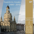 Musik aus der Frauenkirche Dresden - Musikalische Höhepunkte der Jahre 2005–2010 | Jean-sébastien Bach