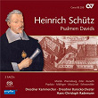 Heinrich Schütz: Psalmen Davids (Complete Recording Vol. 8) | Dresdner Kammerchor