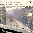 Saint-Saëns: Oratorio de Noël | Antonia Bourvé