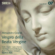 Alessandro Grandi: Vespro della Beata Vergine | Deborah York