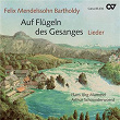 Mendelssohn: Auf Flügeln des Gesanges. Lieder | Hans-jörg Mammel