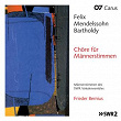 Mendelssohn: Chöre für Männerstimmen | Swr Vokalensemble Stuttgart