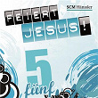 Feiert Jesus! 5 | Feiert Jesus!