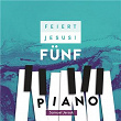 Feiert Jesus! 5 - Piano | Feiert Jesus, Samuel Jersak