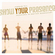 Show Your Presence | Markus Till