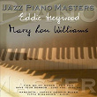 Jazz Piano Master: Eddie Heywood & Mary Lou Williams | Eddie Heywood