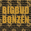 Big Bud Bonzen | Sha-karl, Plaetter Pi, Michael Mic