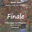 Finale - 16 Klassigger und Effergriens | Dieter Adam Von Adam & Die Micky S