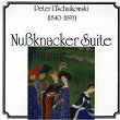 Peter Tschaikowski: Nussknacker-Suite | Piotr I. Tschaikowsky